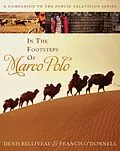 E-Book (epub) In the Footsteps of Marco Polo von Denis Belliveau, Francis O'Donnell