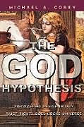 Couverture cartonnée The God Hypothesis de Michael A. Corey