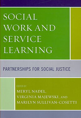 Kartonierter Einband Social Work and Service Learning von Meryl Majewski, Virginia Sullivan-Cosetti, Nadel
