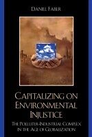 eBook (pdf) Capitalizing on Environmental Injustice de Daniel Faber