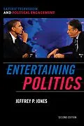 E-Book (epub) Entertaining Politics von Jeffrey P. Jones