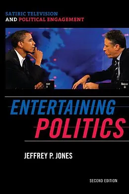 E-Book (epub) Entertaining Politics von Jeffrey P. Jones