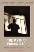 E-Book (pdf) The Myth of Prison Rape von Mark S. Fleisher, Jessie L. Krienert