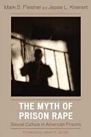 E-Book (pdf) The Myth of Prison Rape von Mark S. Fleisher, Jessie L. Krienert