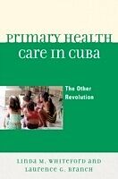 eBook (pdf) Primary Health Care in Cuba de Linda M. Whiteford, Laurence G. Branch