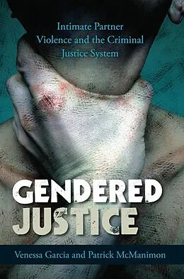 E-Book (epub) Gendered Justice von Venessa Garcia, Patrick McManimon