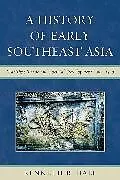 Fester Einband History of Early Southeast Asia von Kenneth R. Hall