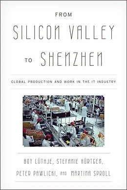 E-Book (epub) From Silicon Valley to Shenzhen von Boy Lüthje, Stefanie Hürtgen, Peter Pawlicki