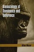 E-Book (epub) Biosociology of Dominance and Deference von Allan Mazur