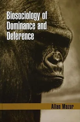 E-Book (epub) Biosociology of Dominance and Deference von Allan Mazur