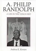 E-Book (epub) A. Philip Randolph von Andrew E. Kersten
