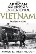 E-Book (epub) The African American Experience in Vietnam von James E. Westheider