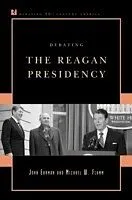 E-Book (pdf) Debating the Reagan Presidency von John Ehrman, Michael W. Flamm