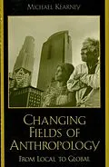 ePUB Changing Fields of Anthropology von Michael Kearney