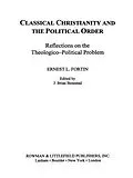 E-Book (epub) Classical Christianity and the Political Order von Ernest L. Fortin