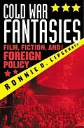 E-Book (epub) Cold War Fantasies von Ronnie D. Lipschutz