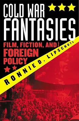 E-Book (epub) Cold War Fantasies von Ronnie D. Lipschutz