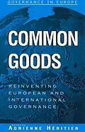 E-Book (epub) Common Goods von Adrienne Héritier