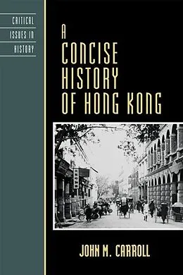 E-Book (epub) A Concise History of Hong Kong von John M. Carroll