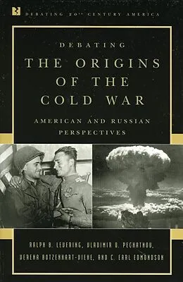 E-Book (epub) Debating the Origins of the Cold War von Ralph B. Levering, Vladimir O. Pechatnov, Verena Botzenhart-Viehe