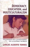 E-Book (epub) Democracy, Education, and Multiculturalism von Carlos Alberto Torres