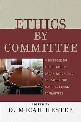 E-Book (epub) Ethics by Committee von Micah D. Hester