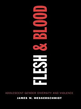 E-Book (epub) Flesh and Blood von James W. Messerschmidt