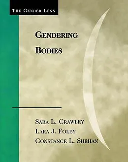 E-Book (epub) Gendering Bodies von Sara L. Crawley, Lara J. Foley, Constance L. Shehan