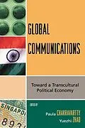 E-Book (epub) Global Communications von Yuezhi Zhao, Paula Chakravartty