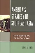 E-Book (epub) America's Strategy in Southeast Asia von James A. Tyner