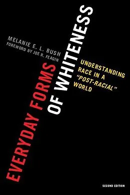 E-Book (epub) Everyday Forms of Whiteness von Melanie E. L. Bush