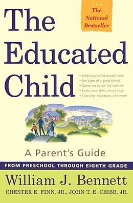 E-Book (epub) The Educated Child von William J. Bennett, Jr. Finn, Chester E., Jr. Cribb, John T. E.
