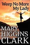 E-Book (epub) Weep No More My Lady von Mary Higgins Clark
