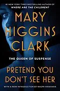 E-Book (epub) Pretend You Don'T See Her von Mary Higgins Clark