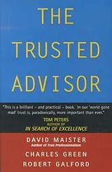 Kartonierter Einband The Trusted Advisor von Maister David H., Galford Robert, Charles Green