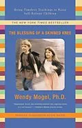 E-Book (epub) The Blessing of a Skinned Knee von Wendy Mogel