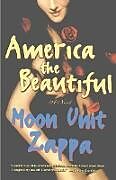 Couverture cartonnée America the Beautiful de Moon Unit Zappa