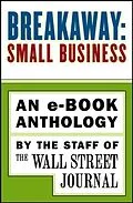 E-Book (epub) Breakaway: Small Business von The Staff of the Wall Street Journal