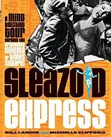 Kartonierter Einband Sleazoid Express von Bill Landis, Michelle Clifford