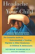 E-Book (epub) Headache and Your Child von Seymour Diamond, Amy Diamond