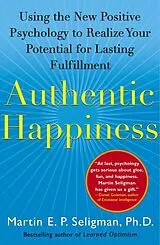 Kartonierter Einband Authentic Happiness von Martin E. P. Seligman