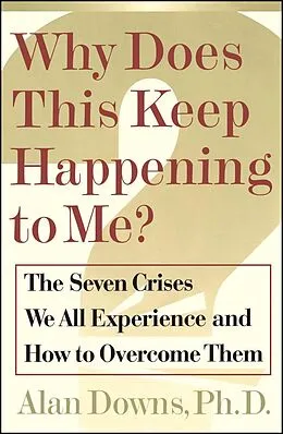 E-Book (epub) Why Does This Keep Happening To Me? von Alan Downs