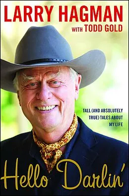 E-Book (epub) Hello Darlin'! von Larry Hagman, Todd Gold