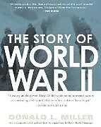 Couverture cartonnée The Story of World War II de Henry Steele Commager, Donald L Miller