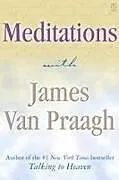Kartonierter Einband Meditations with James Van Praagh von James Van Praagh