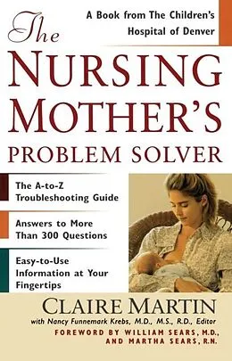 E-Book (epub) The Nursing Mother's Problem Solver von Claire Martin