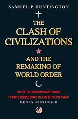 Kartonierter Einband The Clash of Civilizations and the Remaking of World Order von Samuel P. Huntington