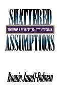 Kartonierter Einband Shattered Assumptions von Ronnie Janoff-Bulman