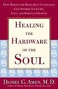 E-Book (epub) Healing the Hardware of the Soul von Daniel Amen