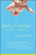 E-Book (epub) Baby Catcher von Peggy Vincent